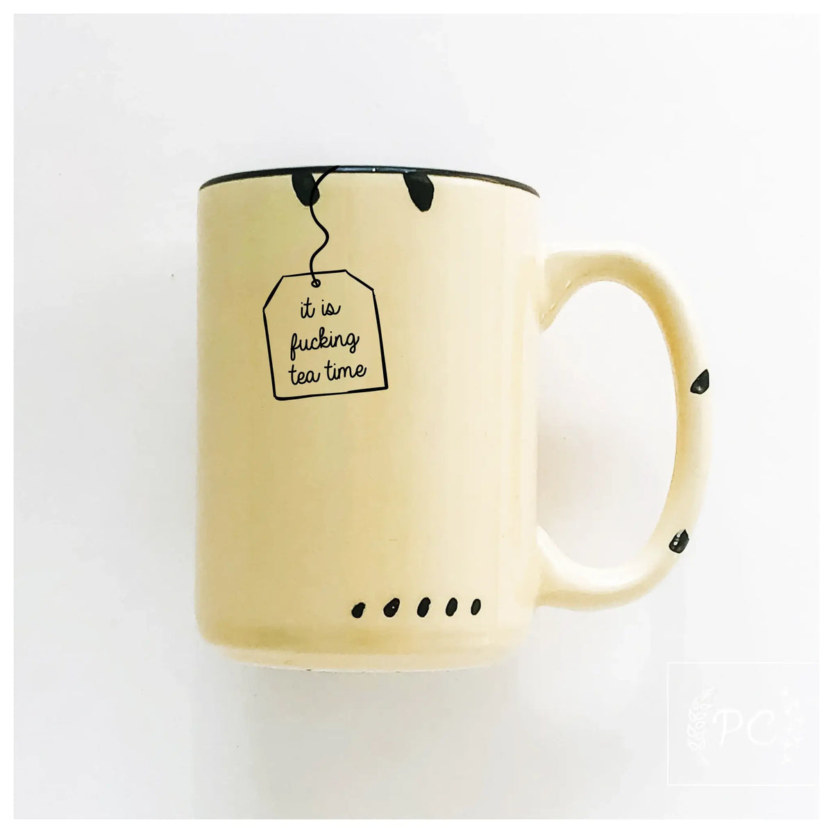 It is fucking tea time | ceramic mug