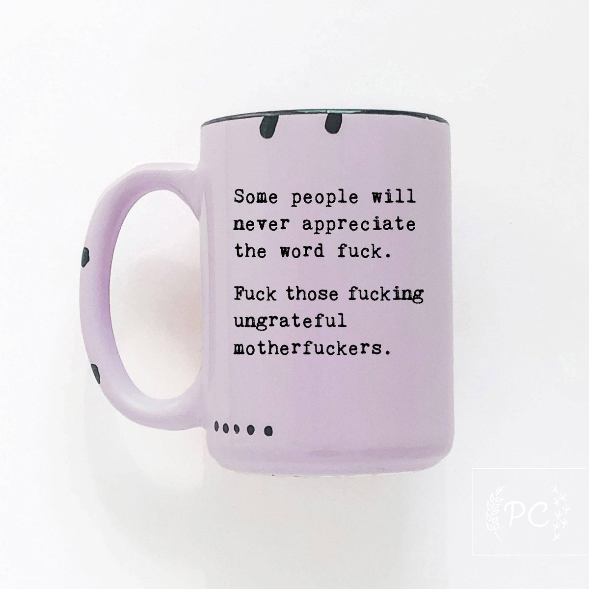Some people will never appreciate the word fuck | ceramic mug