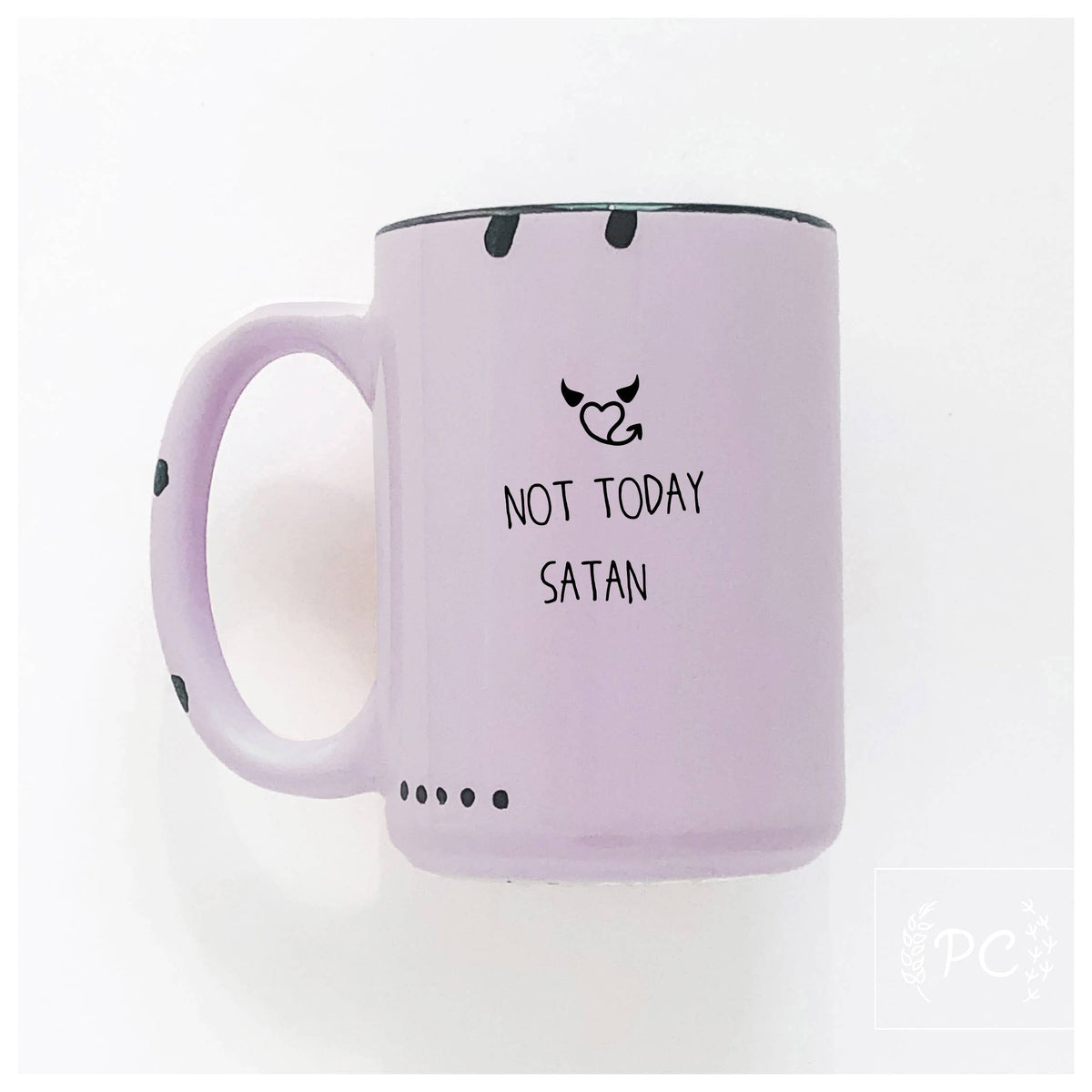 Not Today Satan | Ceramic Mug