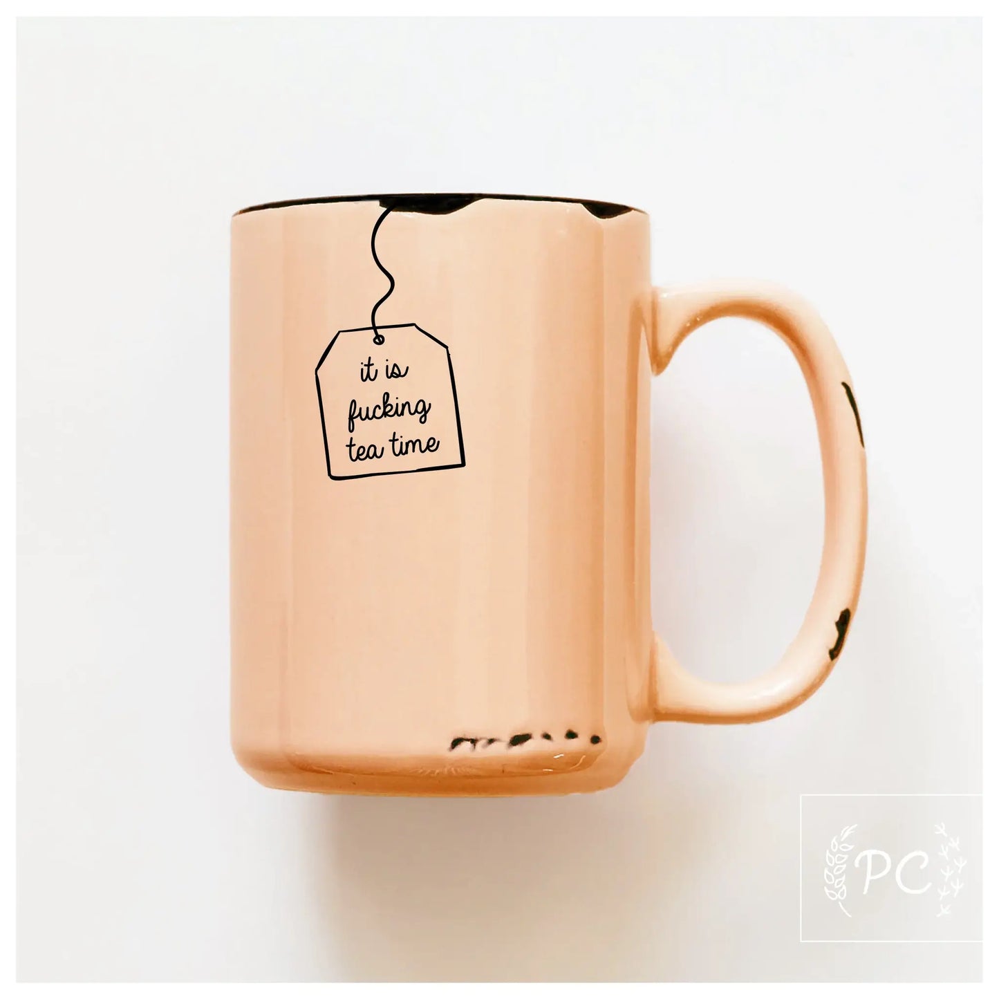 It is fucking tea time | ceramic mug