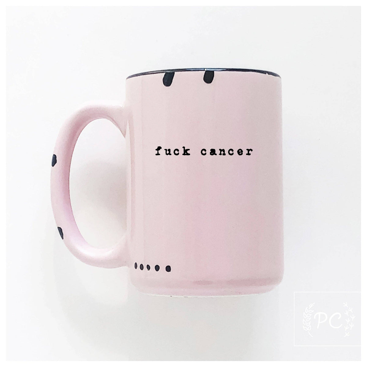 Fuck cancer | ceramic mug