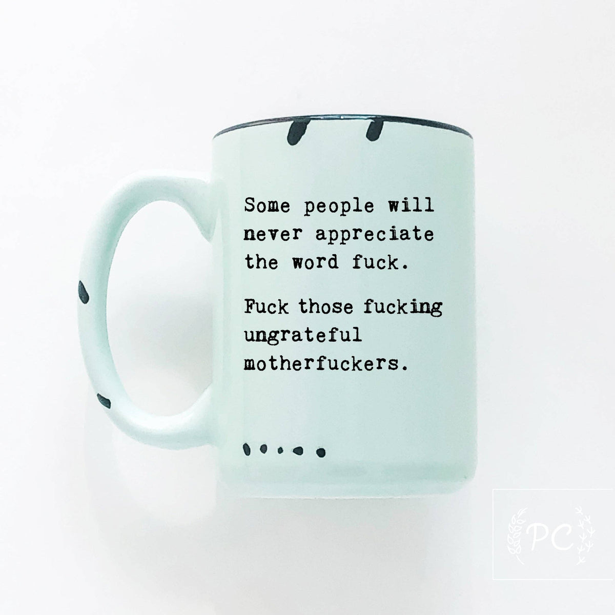 Some people will never appreciate the word fuck | ceramic mug