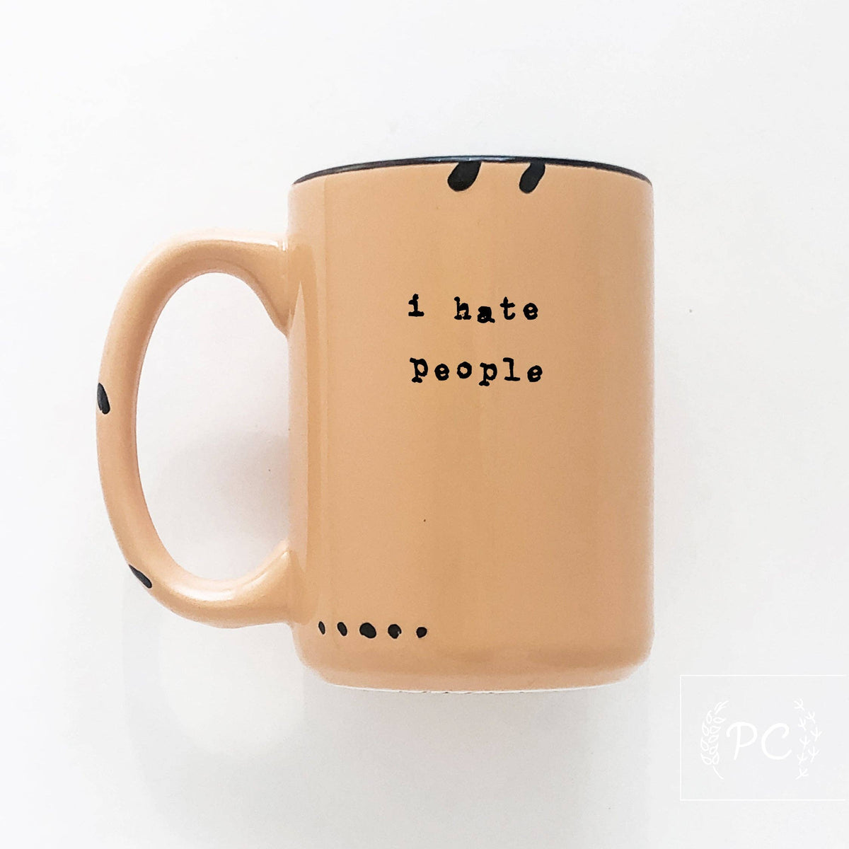 I Hate People | Ceramic Mug
