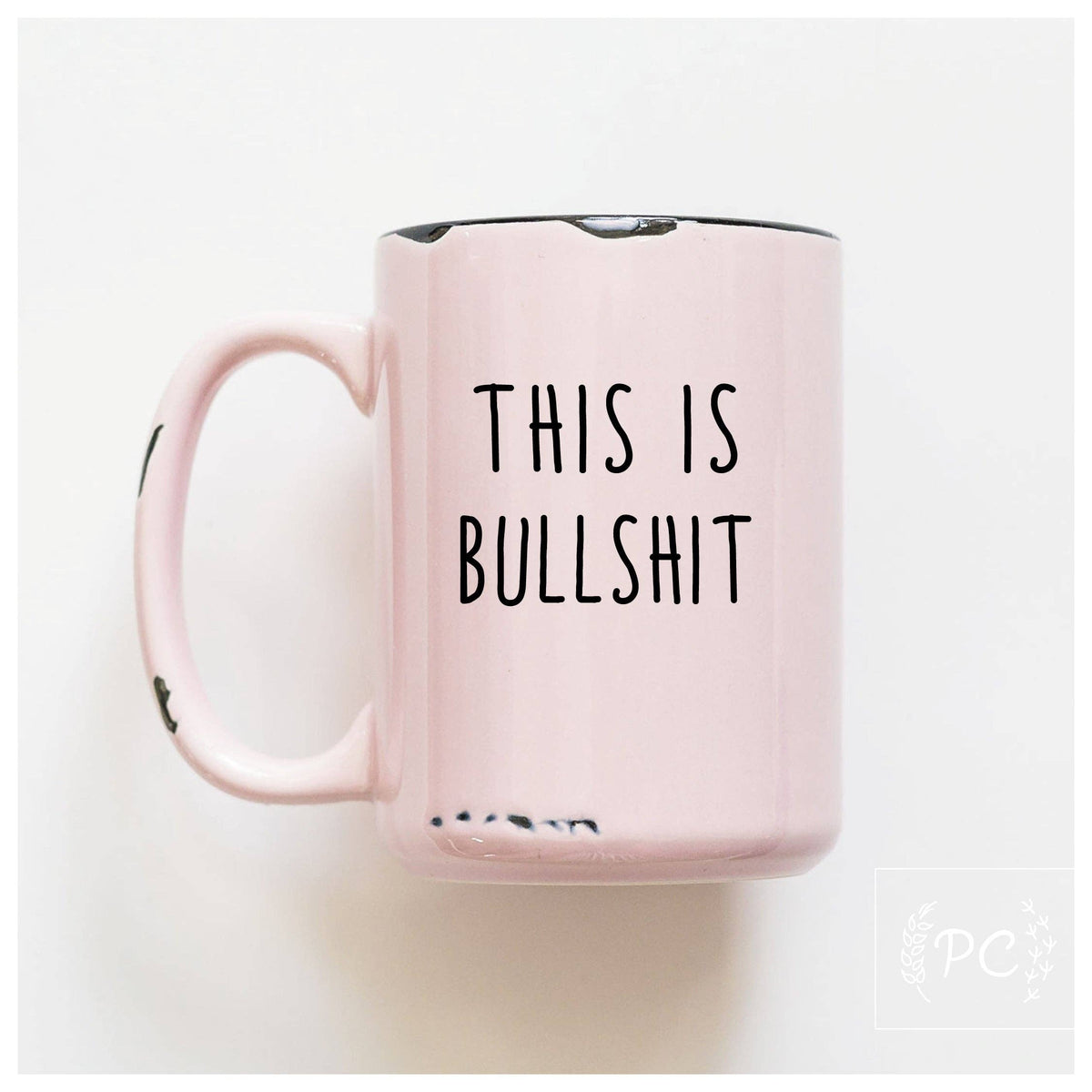 This Is Bullshit | Ceramic Mug