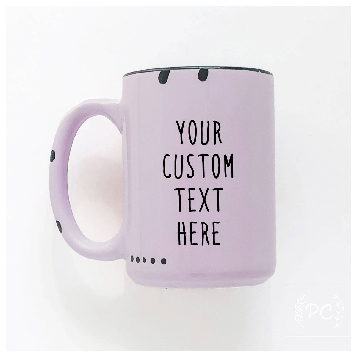 CUSTOM  | ceramic mug