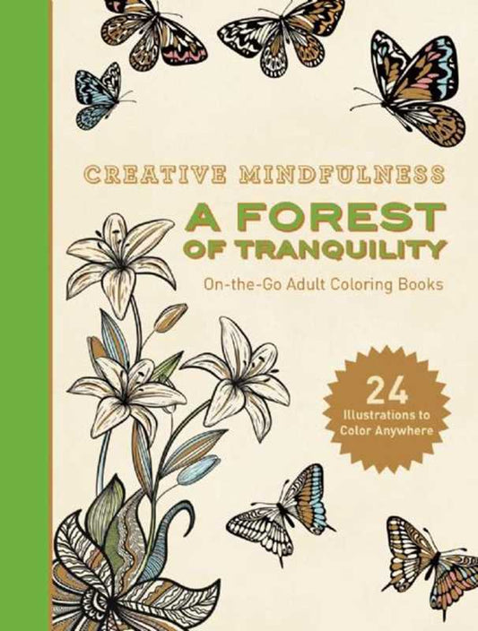 Creative Mindfulness: A Forest of Tranquility by Racehorse Publishing