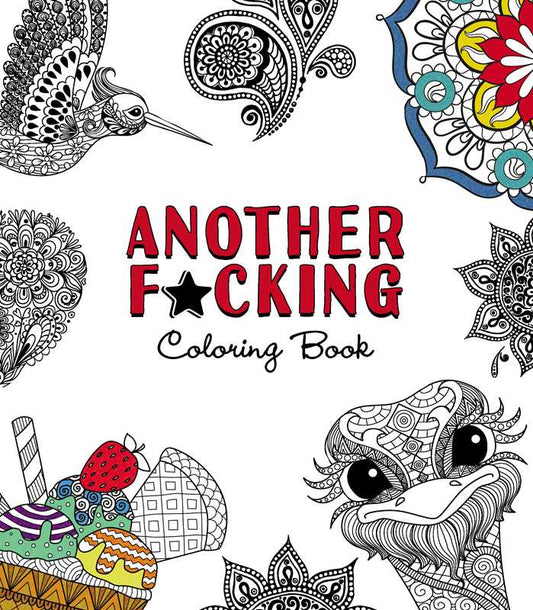 Another F*cking Coloring Book by Adams Media