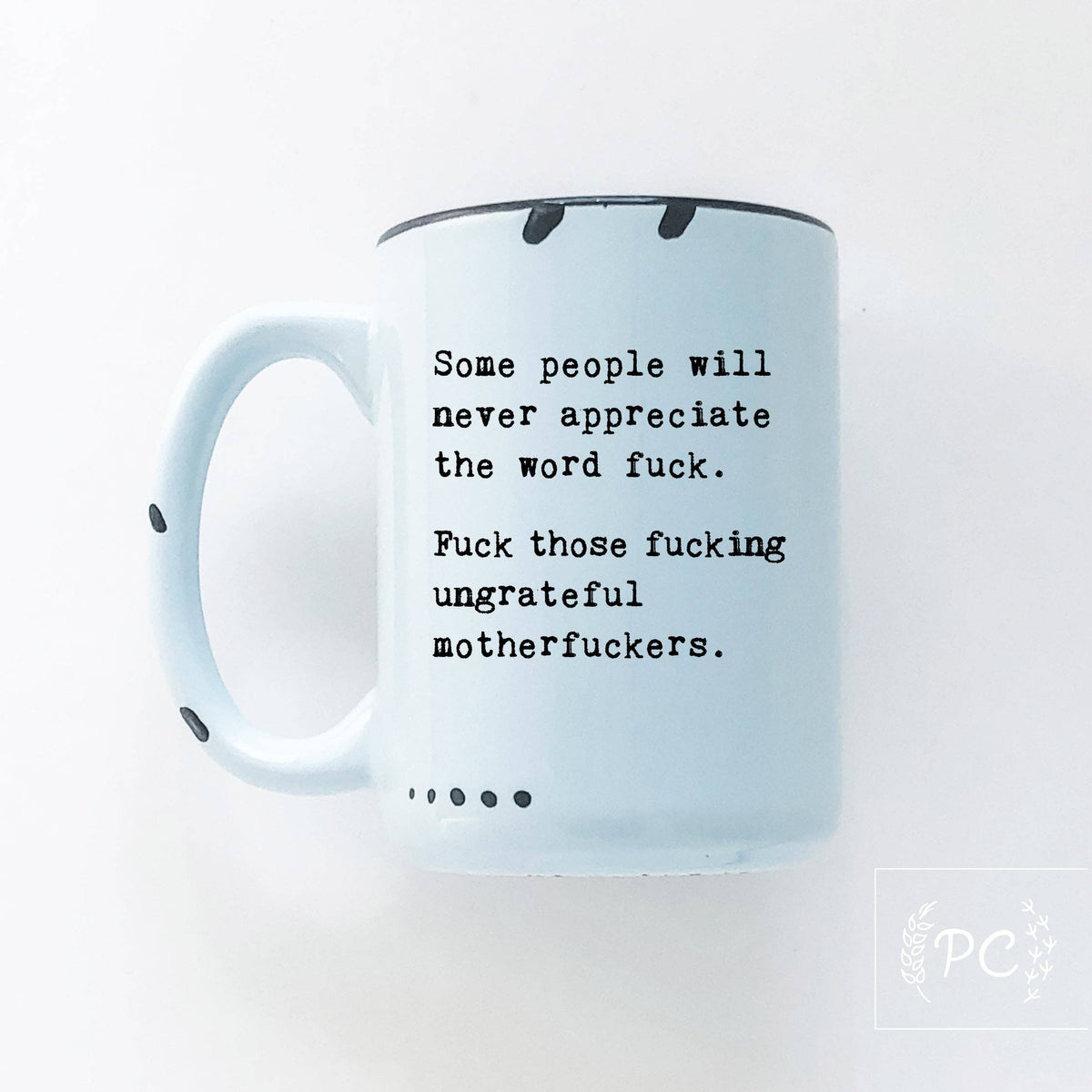 Some people will never appreciate the word fuck | ceramic mug