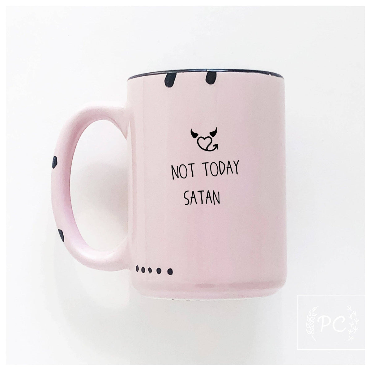 Not Today Satan | Ceramic Mug